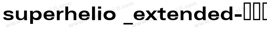 superhelio _extended字体转换